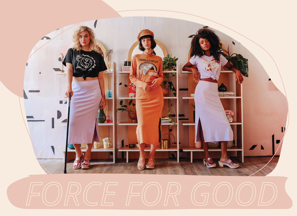 FORCE FOR GOOD COLLECTION LAUNCH